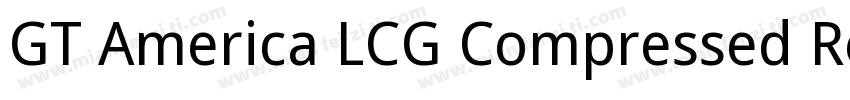 GT America LCG Compressed Regular字体转换